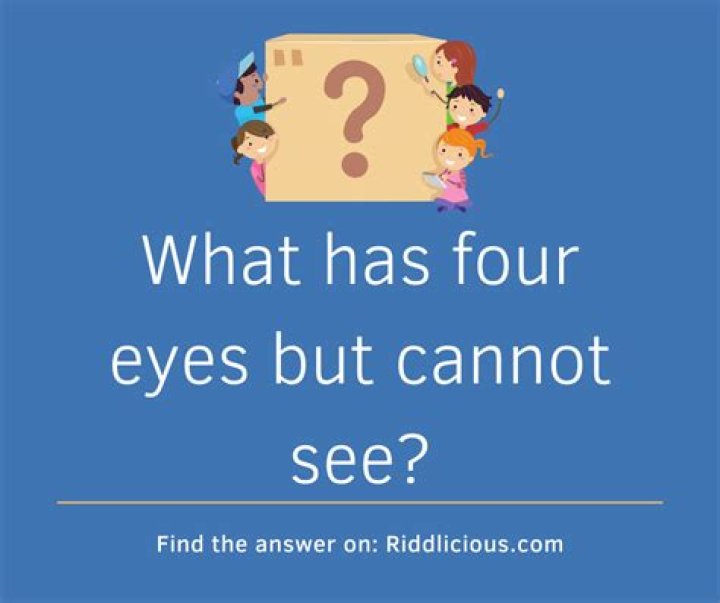 Discoveries And Insights On "What Has Four Eyes But Can't See"