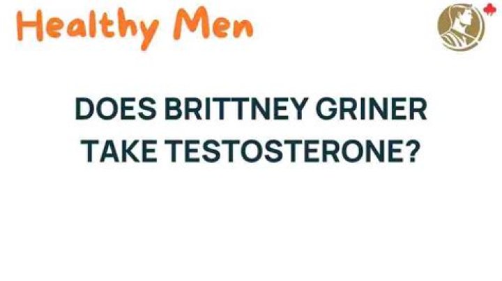 Does The Accusation About Brittney Griner Taking Testosterone Hold True?