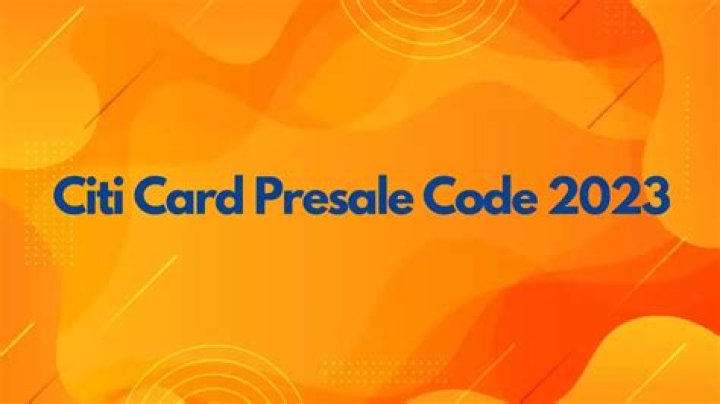 How to Get Citi Card Presale Tickets? ·