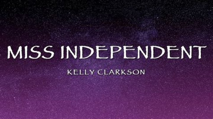 Kelly Clarkson’sMiss Independent Lyrics | SnogBlogy