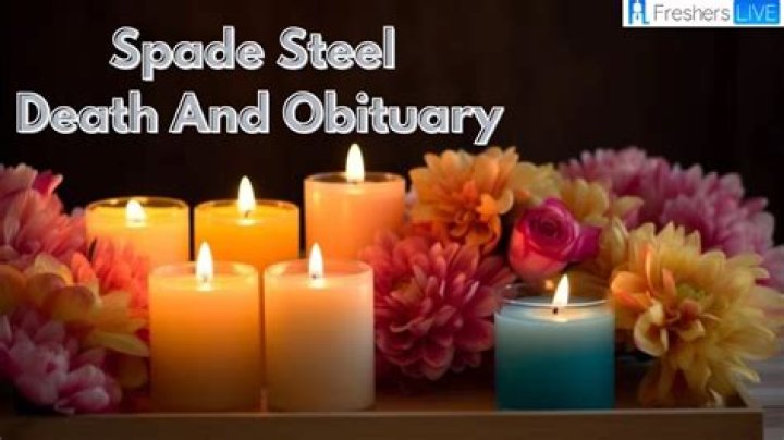 Spade Steel Death and Obituary, What Happened to Spade Steel? ·