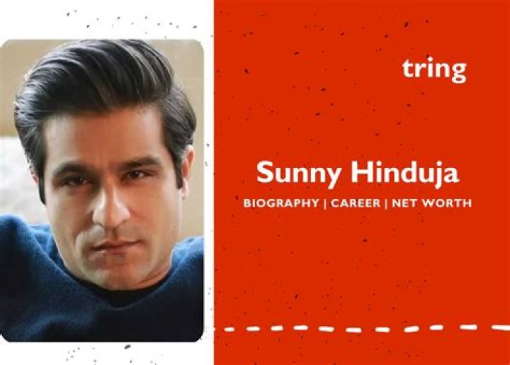 Sunny Hinduja- Biography, Age, Net Worth, Wife, Height, Religion
