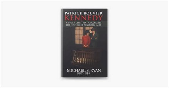 The Life And Legacy Of Patrick Bouvier Kennedy
