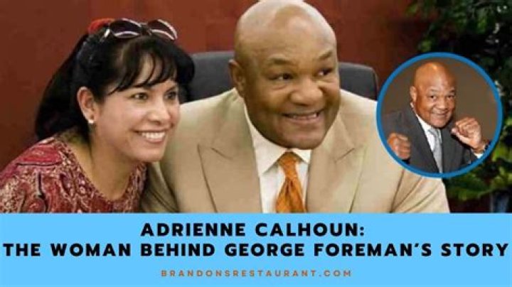 The Untold Story Of George Foreman's First Wife: Adrienne Calhoun