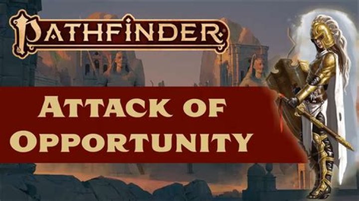 Unveiling The Secrets Of Pathfinder 2e: Attack Of Opportunity