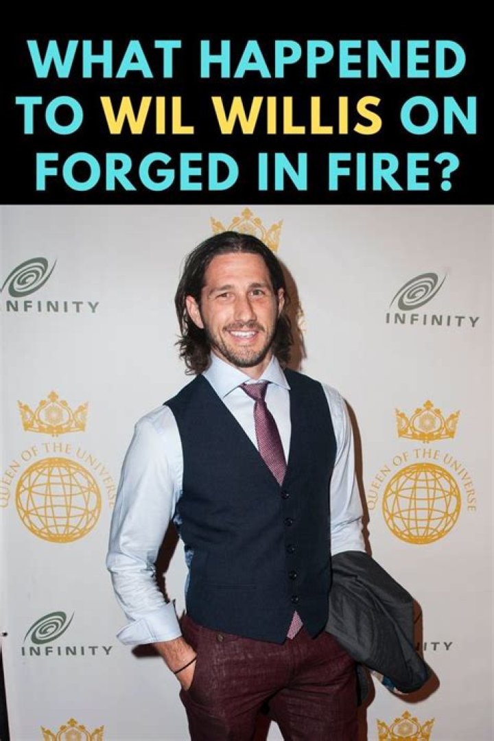 What Happened to Wil Willis on Forged in Fire? ·